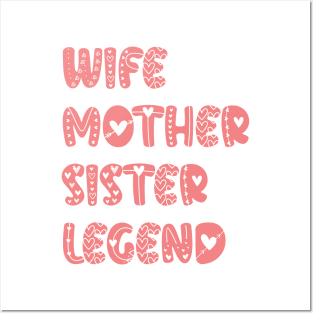 Mothers Day Present Ideas - Wife Mother Sister Legend Posters and Art